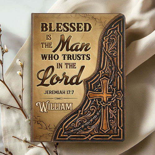 Blessed Is The Man Who Trusts In The Lord | Personalized Leather Cover Notebook