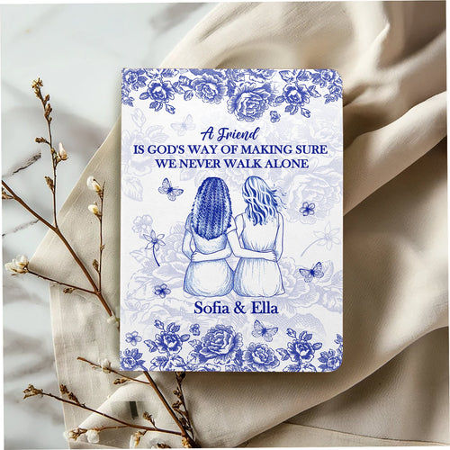 A Friend Is God's Way Of Making Sure We Never Walk Alone | Personalized Leather Cover Notebook