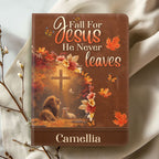 Fall For Jesus He Never Leaves | Personalized Leather Cover Notebook