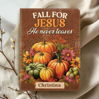 Fall For Jesus He Never Leaves | Personalized Leather Cover Notebook