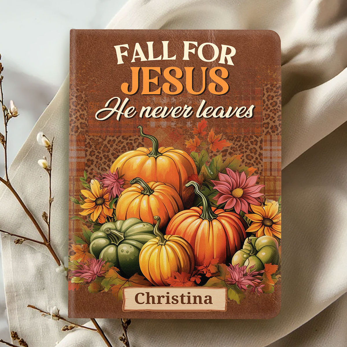 Fall For Jesus He Never Leaves | Personalized Leather Cover Notebook