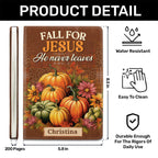 Fall For Jesus He Never Leaves | Personalized Leather Cover Notebook
